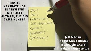 How to Navigate Job Interviews with Jeff Altman, The Big Game Hunter  | JobSearchTV.com