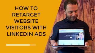 How to Retarget Website Visitors with LinkedIn Ads