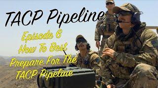 TACP Pipeline: Episode 6-How To Best Prepare For The TACP Pipeline