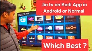 Install jio tv on Kodi App  in Android Tv or normal which best ? #jiotv