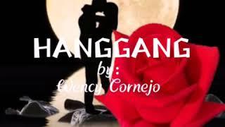 HANGGANG-By:Wency Cornejo w/lyrics