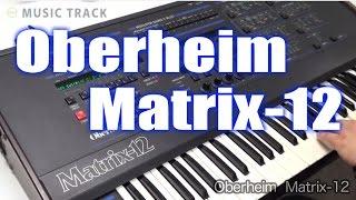 Oberheim Matrix-12 Demo & Review