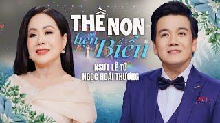 Thề Non Hẹn Biển - Ngọc Hoài Thương ft. NSUT Lê Tứ | 4k Mv Official