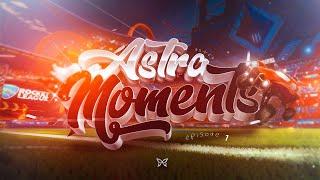 Astra Moments Ep. 1