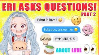 Eri ASKS What LOVE is and BAKUGO Has To ANSWER?  BNHA Texts - MHA Chat - BakuDeku