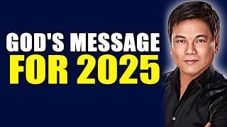 God's Message for 2025  Ed Lapiz Preaching 2024