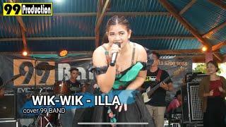 Wik...Wik... - ILLA cover 99 BAND || 99 PRODUCTION