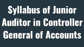 Syllabus of Junior Auditor in Controller General of Accounts (CGA) I 03033244555