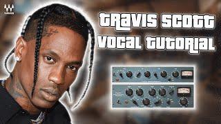 The BEST Travis Scott VOCAL Tutorial  How To Mix and Master PRO Vocals