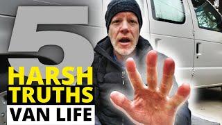 5 HARSH TRUTHS About VAN LIFE You Need to Know Before Starting #vanlife