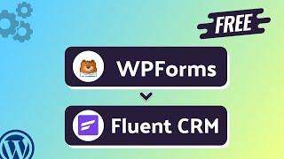 Integrating WPForms with FluentCRM | Step-by-Step Tutorial | Bit Integrations