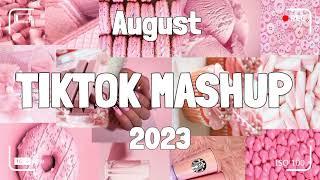 TikTok Mashup August 2023  (Not Clean) 