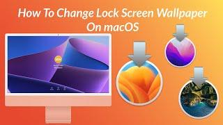 How To Change Lock Screen Wallpaper On Mac