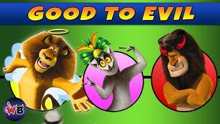 Madagascar & Penguins Series Characters: Good to Evil 