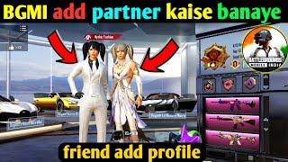 How to add partner in Bgmi  | Bgmi partner kaise banaye | HOW TO MAKE CONNECTIONS AND BECOME PARTNER