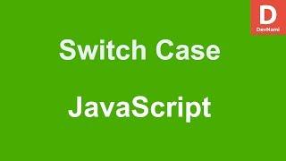 JavaScript Switch Statement