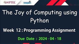 NPTEL The Joy of Computing using Python Week 12 Programming Assignment  Answers Solution | Jan 2024