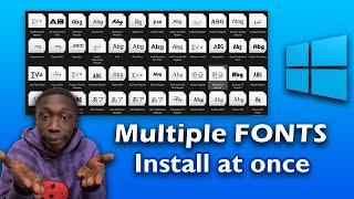 HOW I INSTALL MULTIPLE FONTS AT ONCE IN WINDOWS 10/11