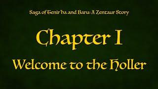 Saga of Tenir'ha and Baru: a Zentaur Story Chapter I: Welcome to the Holler