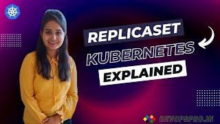 ReplicaSet in Kubernetes Explained: Understanding its Purpose and Functionality