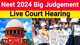 NEET 2024 Big Judgement Live Court Hearing | Neet Exam | Supreme court Live | High Court | #law