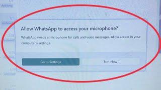 Pc || Fix Allow WhatsApp to access your microphone || WhatsApp needs a microphone in Windows 7,8,10