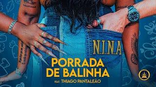 N.I.N.A & Thiago Pantaleão - Porrada de Balinha (Letra Oficial) | #PTOGQJM - Faixa 6