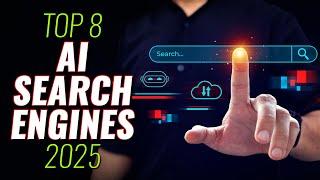 Top 8 Best AI Search Engines (2025)