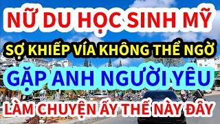 NỮ DU HỌC SINH MỸ VÀ ANH NGƯỜI YÊU Ở MỸ, LÀM CHUYỆN ẤY THẾ NÀY ĐÂY, CÁI KẾT KHÔNG THỂ TIN NỔI