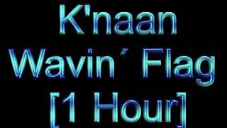 K'NAAN - Wavin' Flag [1 HOUR LOOP] ORIGINAL !