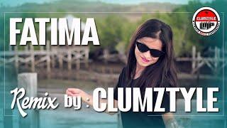 Clumztyle - Lagu Pesta Rakat || Fatima Mix