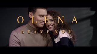 Olena - Leave You (official video)