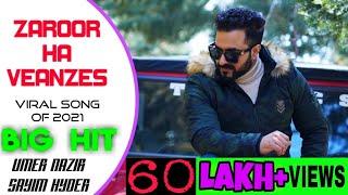 ZAROOR HA VEANZES | Umer Nazir | Sayim Hyder | Super Hit Kashmiri Love Song 2021