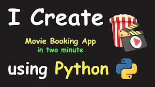 I CREATE MOVIE BOOKING APP IN 2 MIN USING PYTHON & LEARN PYTHON BY BUILDING SIMPLE PROJECTS