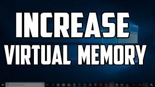 How to Increase Windows 10 Virtual Memory | Make Your Computer Faster