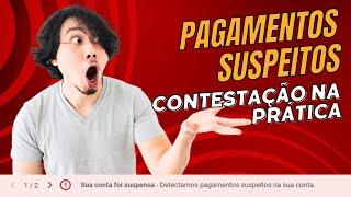 Contestação Pagamentos Suspeitos na Prática