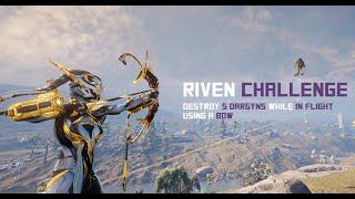 [Warframe] Riven Challenge: Target Practice (Destroy 5 Dargyns in Flight Using a Bow)