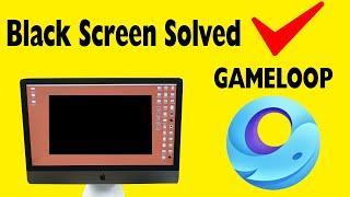 Gameloop Emulator Black Screen Solved