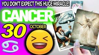 Cancer YOU DON’T EXPECT THIS HUGE MIRACLE️ horoscope for today OCTOBER 30 2024  #cancer tarot