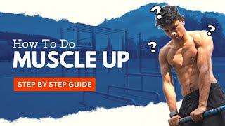 How To Do Muscle up | Complete Tutorial