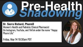 101 - Pharmacist - Dr. Sierra Richard, PharmD | Virtual Pre-Health Shadowing Session