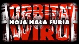 ORBITA WIRU - Moja mała Furia [Official Video] 2009