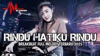 DJ Rindu Hatiku Rindu X Kesucian Cinta Breakbeat Full Melody Terbaru 2025 ( DJ ASAHAN )