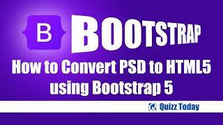 How to Convert PSD to HTML5 using Bootstrap 5