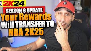 SEASON 8 UPDATE | REWARDS TRANSFER TO 2K25 | NBA 2K24 NEWS UPDATE