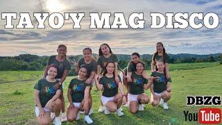 tayoy mag disco by dj rowel Choreo by pzf crew dancers dbzg