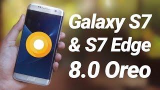 Galaxy S7 & S7 Edge 8.0 Oreo Official Review