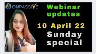 ONPASSIVE || webinar updates || Sunday session #somlataverma