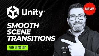 How to create smooth scene transitions in Unity
