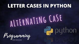 Alternating case generator (and swap case) in Python